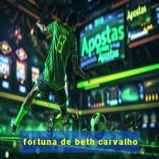 fortuna de beth carvalho